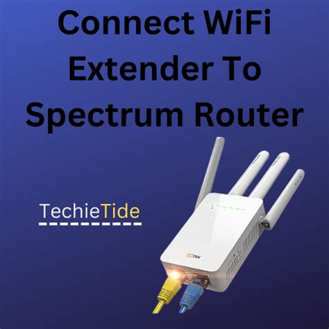 how to connect wifi extender to spectrum router