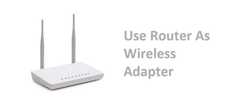 router as wifi adapter